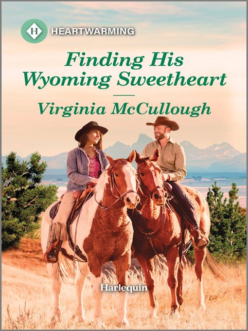 Title details for Finding His Wyoming Sweetheart by Virginia McCullough - Available